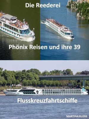 cover image of Die Reederei Phönix Reisen und ihre 39 Flusskreuzfahrtschiffe